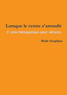 Lorsque le ventre s'arrondit - Conte therapeutique pour enfants