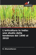 L'orticoltura in India: uno studio delle tendenze dal 1990 al 2010