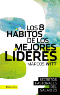 Los 8 Hbitos de Los Mejores Lderes: Secretos Pastorales del Salmo 23