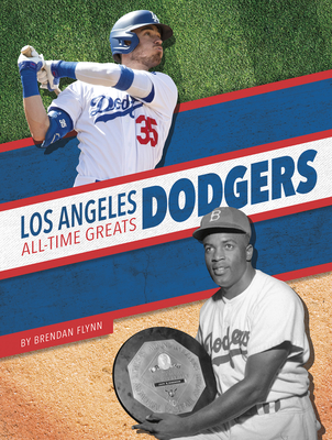 Los Angeles Dodgers All-Time Greats - Flynn, Brendan