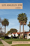 Los Angeles Jew: A Memoir