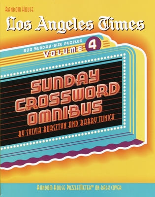 Los Angeles Times Sunday Crossword Omnibus, Volume 4 - Bursztyn, Sylvia, and Tunick, Barry