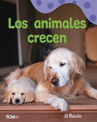 Los Animales Crecen: A Wordless Nonfiction Book - 