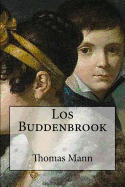 Los Buddenbrook (Spanish Edition)