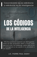 Los C?digos de la Inteligencia: Conocimiento no es sabidur?a y sabidur?a no es inteligencia.