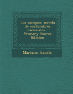 Los caciques: novela de costumbres nacionales