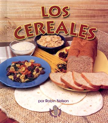 Los Cereales - Nelson, Robin, and Fitzpatrick, Julia C (Translated by), and Castaner, Mercedes P (Translated by)