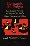 Los Claros Varones de Espaa (Ca. 1483): A Semi-Paleographic Edition