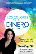 Los Colores de Tu Dinero - 7 Pasos Para Tu Salud Financiera