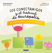 Los Conectamigos Y El Festival de Neurpolis / The Connecting Friends and the Fe Stival of Neuropolis