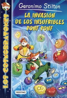 Los Cosmorratones 3. La Invasion de Los Insufribles Ponf Ponf - Stilton, Geronimo, and Facciotto, Giuseppe, and Verzini, Daniele