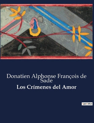 Los Crimenes del Amor - de Sade, Donatien Alphonse Fran?ois