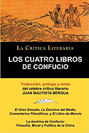 Los Cuatro Libros de Confucio, Confucio y Mencio, Coleccion La Critica Literaria Por El Celebre Critico Literario Juan Bautista Bergua, Ediciones Iber