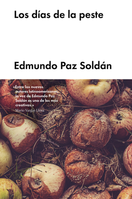 Los Das de la Peste - Paz Soldan, Edmundo