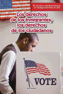 Los Derechos de Los Inmigrantes; Los Derechos de Los Ciudadanos (Immigrants' Rights, Citizens' Rights)