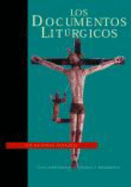 Los Documentos Liturgicos: Un Recurso Pastoral - Francis, Mark (Editor), and Rodriguez, Arturo P (Editor)