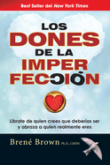 Los Dones de la Imperfeccin / The Gifts of Imperfection