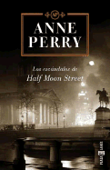 Los Escandalos de Half Moon Street - Perry, Anne