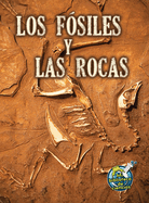 Los F?siles Y Las Rocas: Fossils and Rocks