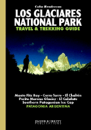 Los Glaciares National Park, Travel & Trekking Guide