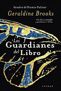 Los Guardianes del Libro (People of the Book) - Brooks, Geraldine