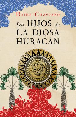 Los Hijos de la Diosa Huracn / The Goddess Hurricane's Children - Chaviano, Da?na