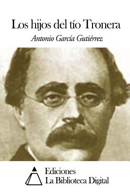 Los hijos del to Tronera - Gutierrez, Antonio Garcia