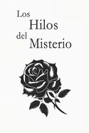 Los Hilos del Misterio: Un breve y apasionante thriller criminal con suspense trepidante y verdades ocultas