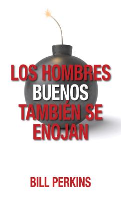 Los Hombres Buenos Tambi?n Se Enojan - Perkins, Bill