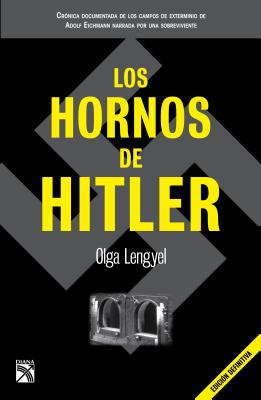 Los Hornos de Hitler - Lengyel, Olga