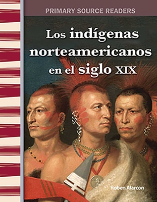 Los Ind?genas Americanos En El Siglo XIX - Alarcon, Roben