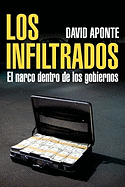 Los Infiltrados, El Narco Dentro de Los Gobiernos