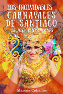 Los Inolvidables Carnavales de Santiago: La Joya y Los Pepines