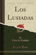 Los Lusiadas (Classic Reprint)