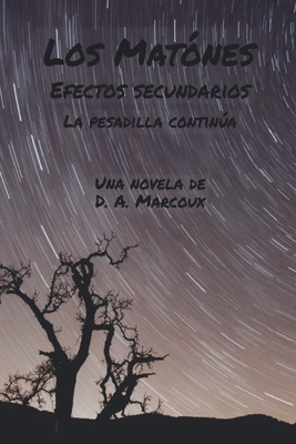 Los Matones Efectos secundarios: La pesadilla contina - Marcoux, Monet K (Translated by), and Marcoux, D a