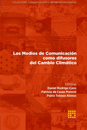 Los Medios de Comunicaci?n como difusores del Cambio Climtico