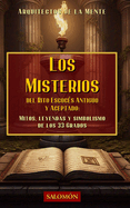 Los misterios del Rito Escocs Antiguo y Aceptado: Mitos, leyendas y simbolismo de los 33 grados