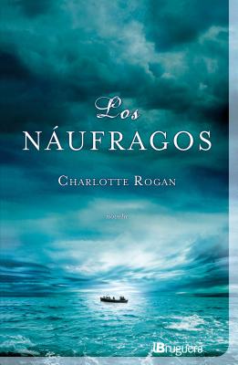 Los Naufragos - Rogan, Charlotte, and Vidal, Jordi (Translated by)