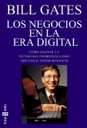 Los Negocios en la Era Digital - Gates, Bill, and Bravo, Jose Antonio (Translated by)