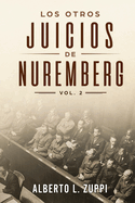 Los Otros Juicios de Nuremberg, V. 2 (Cap?tulo S?ptimo - Noveno)