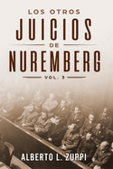 Los Otros Juicios De Nuremberg, Vol. 3 (Cap?tulo D?cimo - D?cimo Tercero)