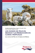 Los Ovinos de Pelo En Mexico Y La Producci?n En Climas Tropicales