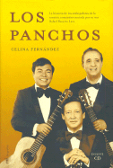 Los Panchos: La Historia de Los Embajadores de La Cancion Romantica Contada Por Su Voz Rafael Basurto Lara