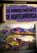 Los Primeros Habitantes de Norteamrica (North America's First People)