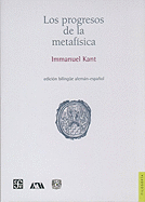 Los Progresos de la Metafisica - Kant, Immanuel, and Caimi, Mario (Translated by)