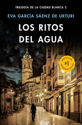Los Ritos del Agua / The Water Rituals (White City Trilogy. Book 2) - Senz, Eva Garcia