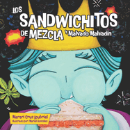 Los Sandwichitos de Mezcla y Malvado Malvadn