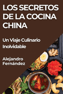 Los Secretos de la Cocina China: Un Viaje Culinario Inolvidable