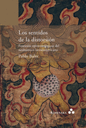 Los sentidos de la distorsi?n. Fantas?as epistemol?gicas del neobarroco latinoamericano