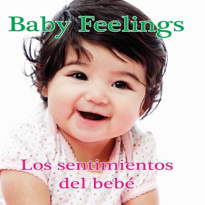 Los Sentimientos del Beb: Baby Feelings - Wallace, Rhea